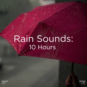 !!!" Rain Sounds: 10 Hours "!!!