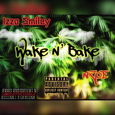 Wake N Bake (feat. Nzoe) - Single