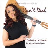 Nai Sounds - Can't Deal (feat. Melton Mustafa Jr.)