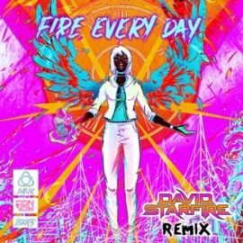 Fire Every Day (David Starfire Remix) Dub Fx