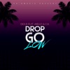 Drop Go Low (feat. Mello & C.H.) - Single