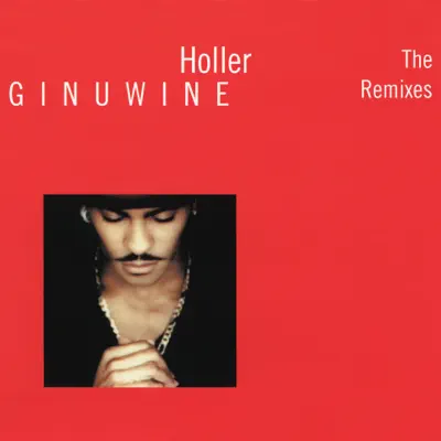 Holler: The Remixes - EP - Ginuwine