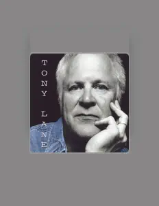Listen to Tony Lane, watch music videos, read bio, see tour dates & more!