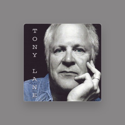 Listen to Tony Lane, watch music videos, read bio, see tour dates & more!