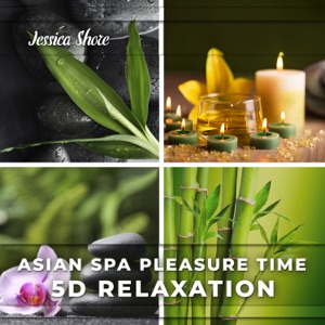 Asian Spa Pleasure Time – 5D Relaxation