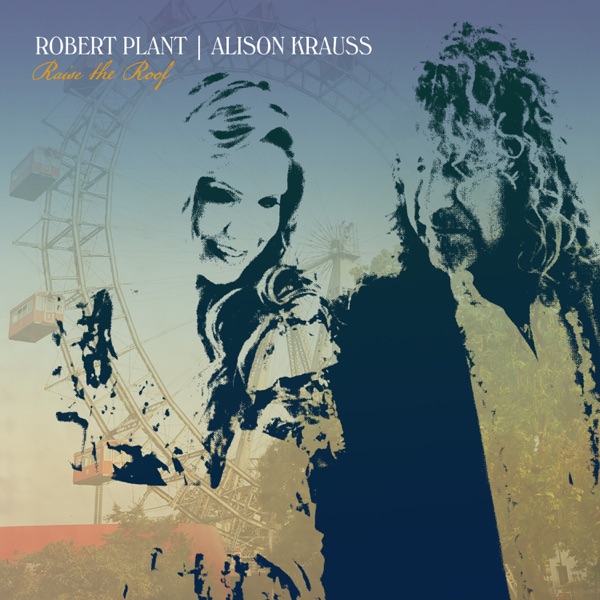 Can’t Let Go by Robert Plant, Alison Krauss on Go Folk