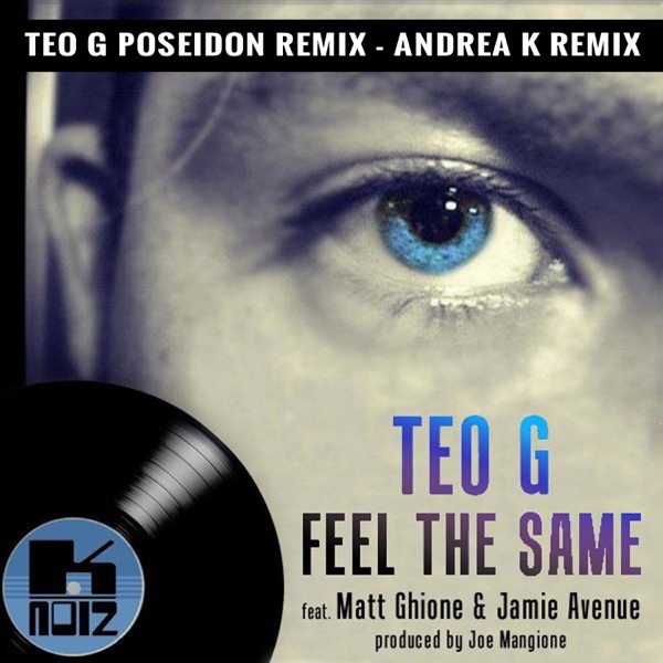 Feel the Same (feat. Matt Ghione & Jamie Avenue) [Remixes] - Single
