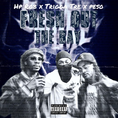 Fresh out the bay (feat. Csk peso & Trigga Tre) - Single