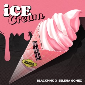 Blackpink - Ice Cream - Single - Zortam Music