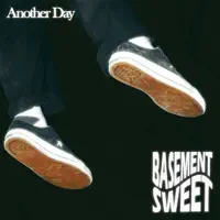 Another Day — Basement Sweet