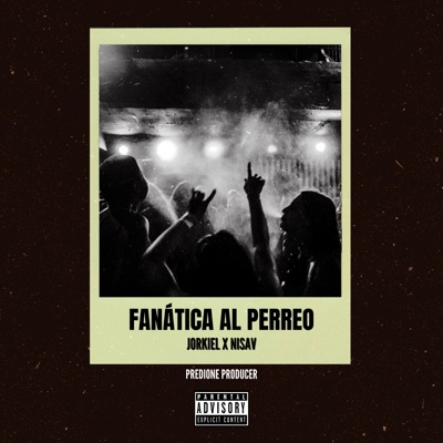 Fanatica al perreo (feat. Nisav) - Single