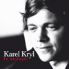 To Nejlepší - Karel Kryl