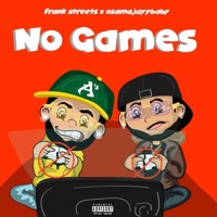No Games (feat. OsamaJayyBaby) - Single - Frank Streets