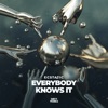 Everybody Knows It - Single