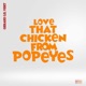 Love That Chicken From Popeyes Single