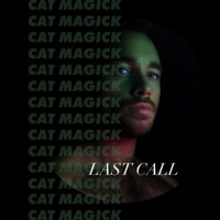 Last Call - EP - Cat Magick