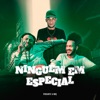 Ninguém Em Especial - Single