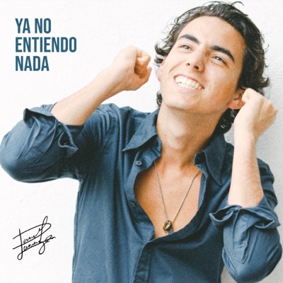 Ya No Entiendo Nada - Single