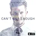 CAN'T GET ENOUGH