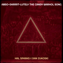 Abso-Dammit-Lutely the Candy Warhol Song - Single