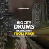 Stream & download Big City Drums Tools Pack - EP