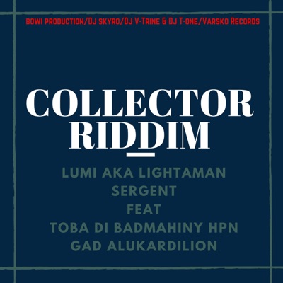 Collector (feat. Toba Di Lion, Manibians Crew, Sergent & Toba Di Badmahiny)