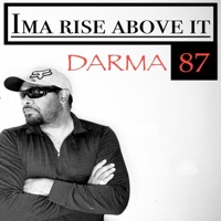 Ima rise above it (prod by TTBeats.) - Single - Darma 87