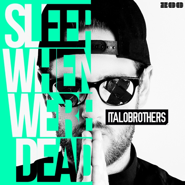 Sleep When We're Dead (Remixes) - EP