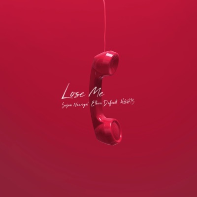 Lose Me (feat. Ethan Dufault & HGHTS) - Single
