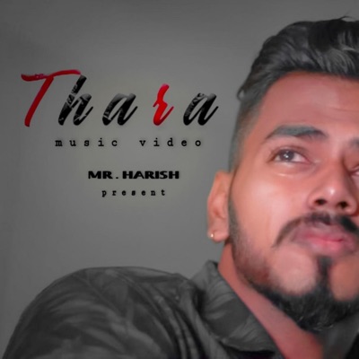 MrHarish - Thara Official Music