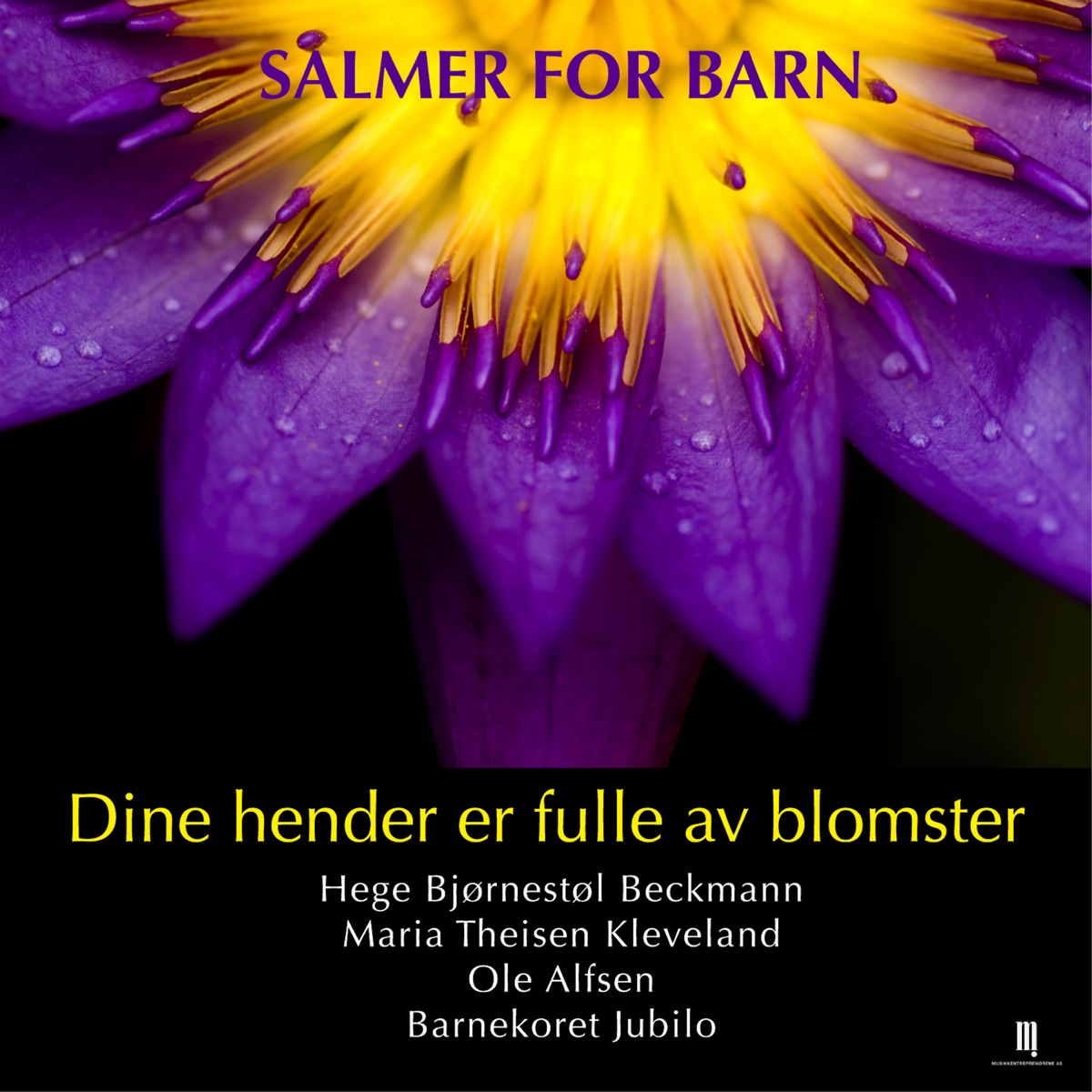 Dine Hender er Fulle av Blomster by Hege Bjørnestøl Beckmann, Maria Theisen  Kleveland & Ole Alfsen on Apple Music