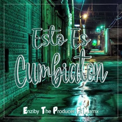 Esto Es Cumbiatón (feat. Mamx) - Single