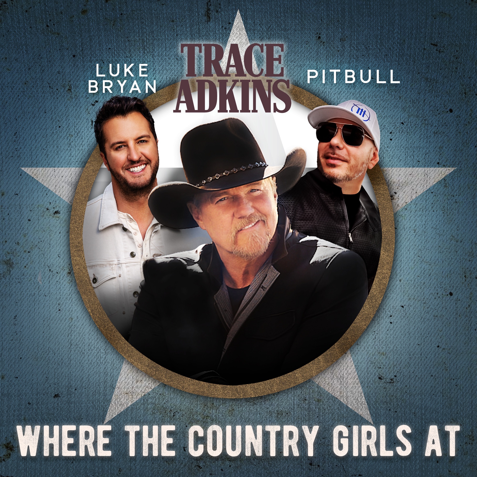 Trace Adkins, Luke Bryan & Pitbull - Where the Country Girls At - Single