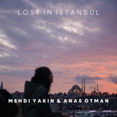 Lost In Istanbul (feat. Anas Otman) artwork