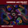 Birds of a Feather - The Caribbean Jazz Project