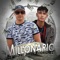 Millonario (feat. Jesús Rodríguez) - El Milo lyrics