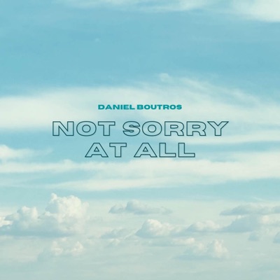 Not Sorry At All - Single