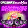 MARK VEE/ONDAMIKE - Reactivate