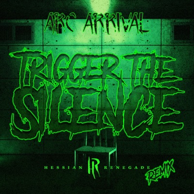 Trigger the Silence (Hessian Renegade Remix) - Single