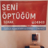 Seni Öptüğüm Sokak (feat. Tuğçe Kandemir & Eypio) artwork