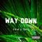 Way Down (feat. J-Kel) - Terry lyrics