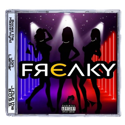 Freaky (feat. J~Dub the B.O.S.S & Jon Lamar) - Single