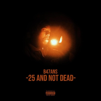 25 And Not Dead