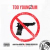 Too Young 2 Aim (feat. Die Empty) - EP