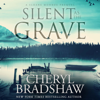 Silent as the Grave: A Sloane Monroe Prequel (Unabridged) - Cheryl Bradshaw