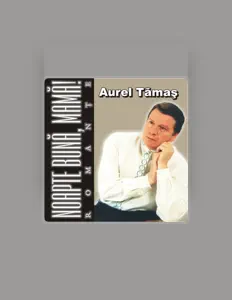 收听 Aurel Tamas、观看音乐视频、阅读小传、查看巡演日期等 ！