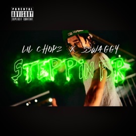 Steppin Fr (feat. SSWAGGY) Lil Chopzz