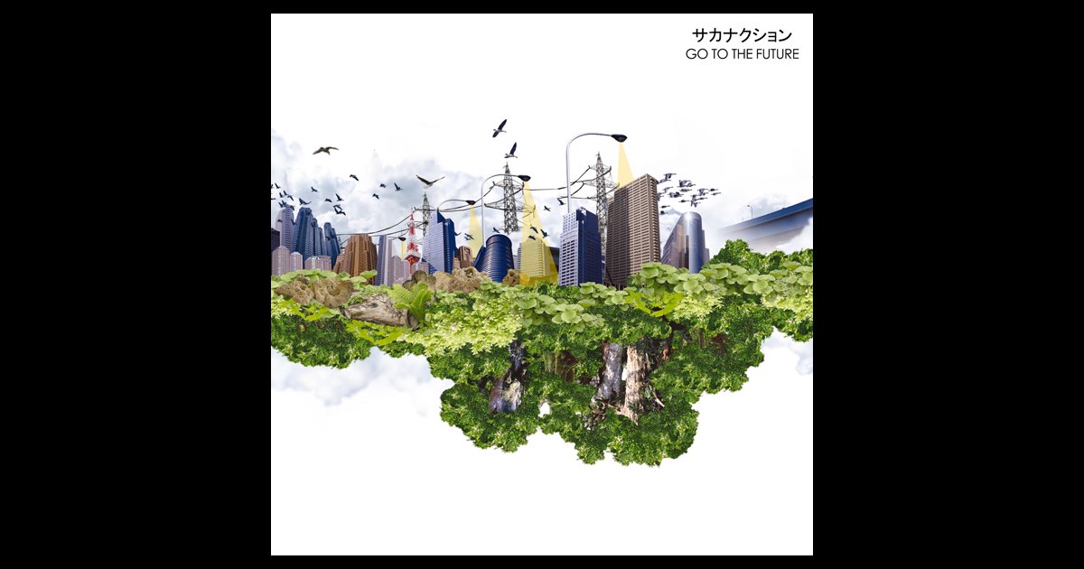 GO TO THE FUTURE - サカナクションのアルバム - Apple Music