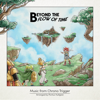 Beyond the Flow of Time - Music from Chrono Trigger - Pontus Hultgren