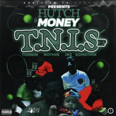 T.N.I.S (Turnin Nothin In2 Somethin) - EP